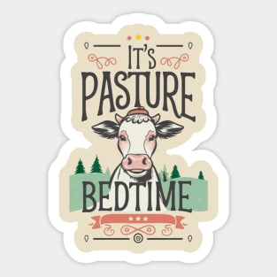 Pasture Bedtime Dad Joke Pun Shirt Sticker